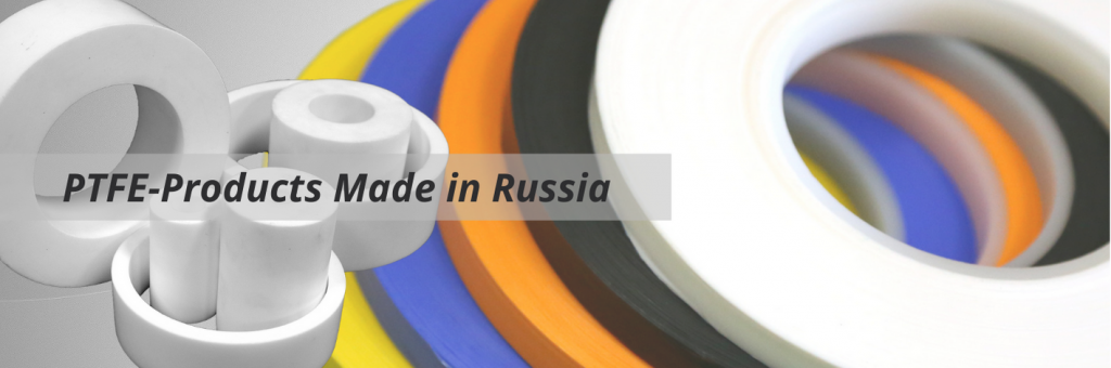 PTFE-Produkte aus russischer Herstellung.png